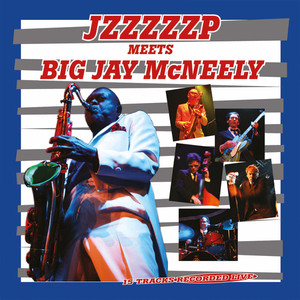 Jzzzzzp Meets Big Jay Mc Neely Live album