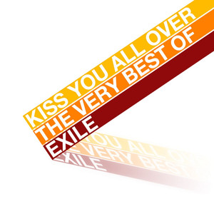 Kiss You All Over - The Very Best Of Exile album