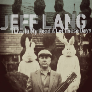 I Live a Lot in My Head These Days album