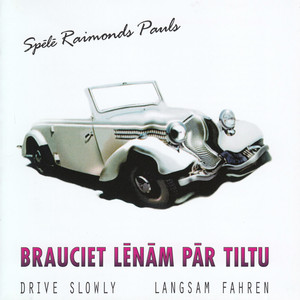 Brauciet lēnām pār tiltu cover