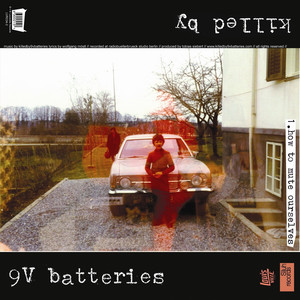 Killed By 9V Batteries / Jolly Goods