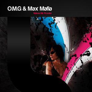 O.M.G & Max Mafia
