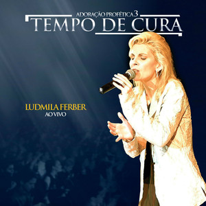 Adoração Profetica 3 - Tempo de Cura cover