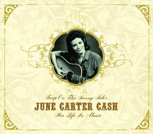 Keep on the Sunny Side: June Carter Cash, Her Life in Music album