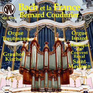 Bach et la France (Orgue historique Treutmann de Grauhof, orgue Isnard de la Basilique du Couvent Royal de Saint-Maximin) album