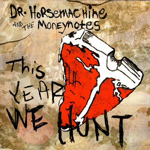 Dr. Horsemachine & the Moneynotes