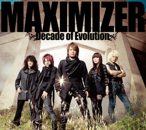 MAXIMIZER 〜Decade of Evolution〜 cover