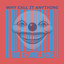 Why Call It Anything cover