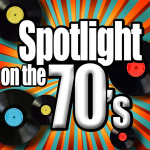 Spotlight On The 70's cover