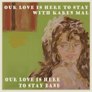 Our Love is Here to Stay Band