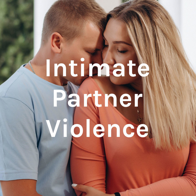 Intimate Partner Violence | Podcast on Spotify