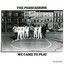 We Came To Play Albumcover