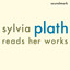 Sylvia Plath Reads Her Works Albumcover
