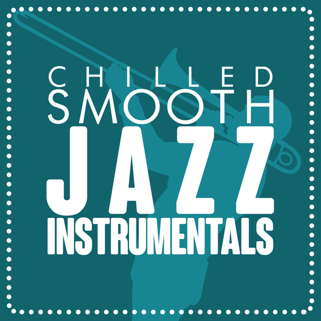Chilled Smooth Jazz Instrumentals Albumcover