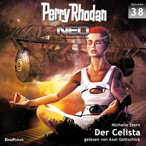 Der Celista - Perry Rhodan - Neo 38 (Ungekürzt)