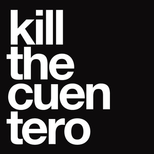 Kill The Cuentero cover