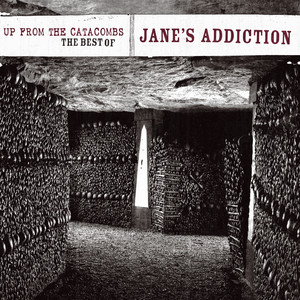 Up From The Catacombs: The Best Of Jane's Addiction (Digital Version) cover