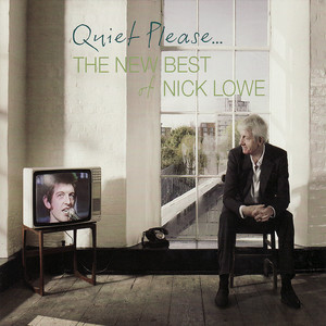 Quiet Please... The New Best of Nick Lowe album