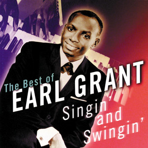 Singin' and Swingin': The Best of Earl Grant cover