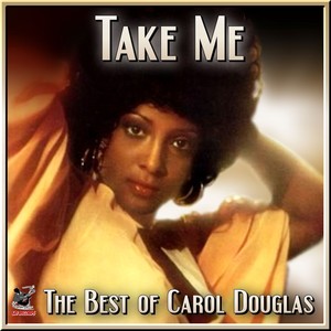 Take Me (The Best Of Carol Douglas) Albumcover