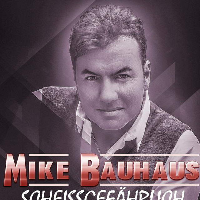 Nun Sag Schon Adieu Mike Bauhaus
