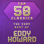 Top 50 Classics - The Very Best of Eddy Howard cover