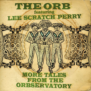 More Tales From The Orbservatory (feat. Lee Scratch Perry) album