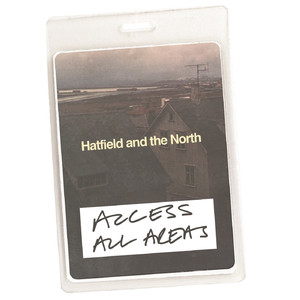 Access All Areas - Hatfield & The North (Audio Version) album