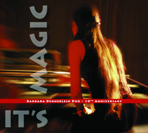 Barbara Dennerlein Duo - 10th Anniversary - It's Magic cover