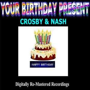 Your Birthday Present - Crosby & Nash album