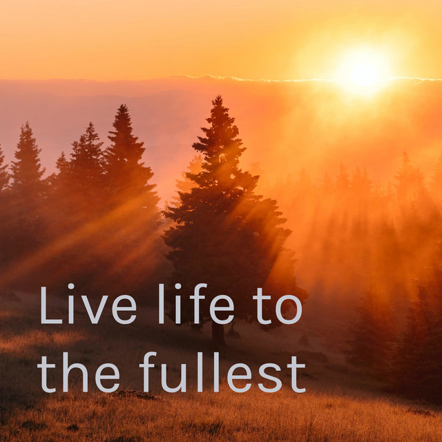 Live life to the fullest | Podcast on Spotify