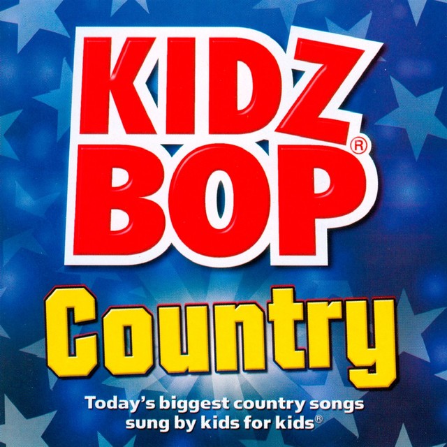 Kidz Bop Kids - Kidz Bop Country Songtexte, Lyrics, Übersetzungen ...
