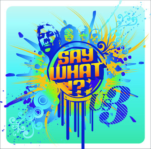 Say What!? album