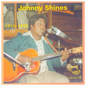 Johnny Shines 1915-1992 album