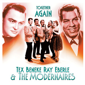 Tex Beneke, Ray Eberle & The Modernaires: Together Again cover