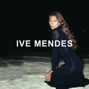 Ive Mendes: Deluxe Edition cover