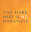 The Darkness Is No Darkness Albumcover