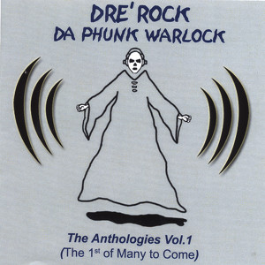 Dre' Rock da PhunkWarlock