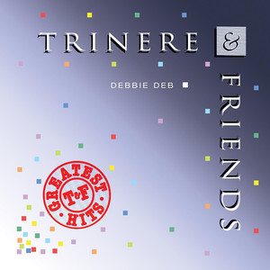 Trinere & Friends: Greatest Hits album