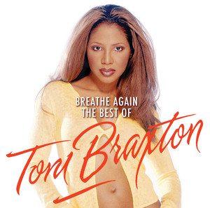 Breathe Again: The Best Of Toni Braxton cover