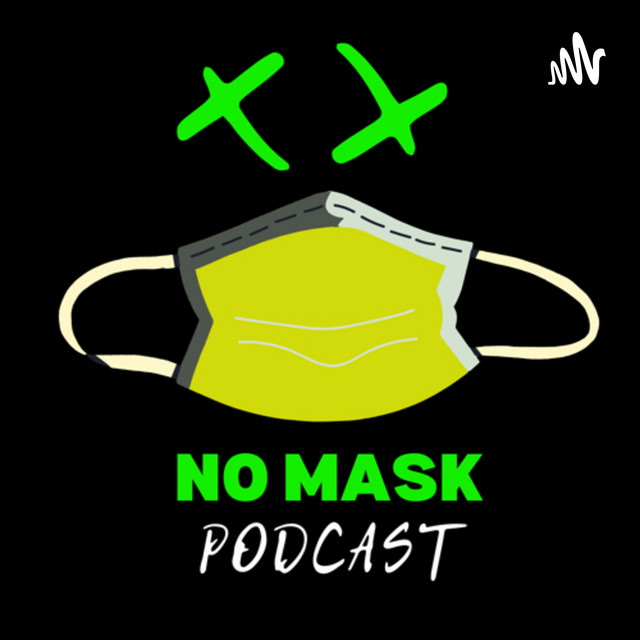 No Mask | Podcast on Spotify