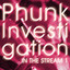 Phunk Investigation In The Stream Albumcover