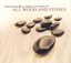 All Wood and Stones cover