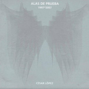 Cesar Lopez * Alas De Prueba