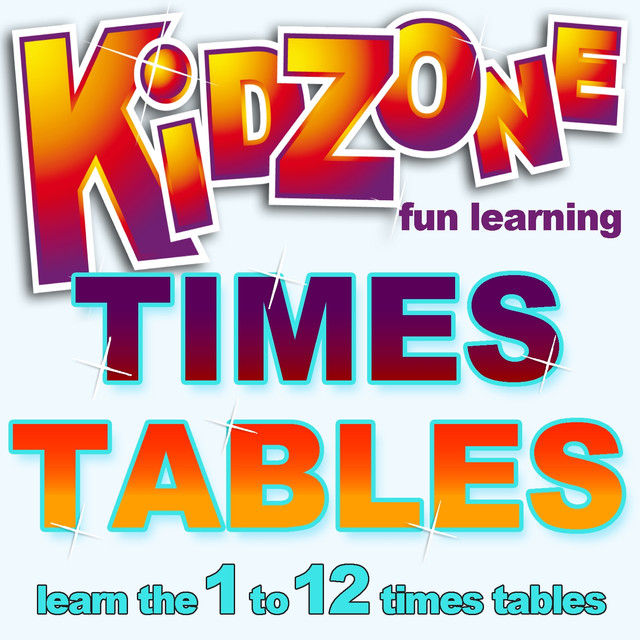 Times tables learn the 1 to 12 times tables by kidzone on spotify