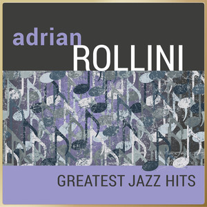 Adrian Rollini - Greatest Jazz Hits album