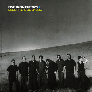 Five Iron Frenzy 2: Electric Boogaloo album