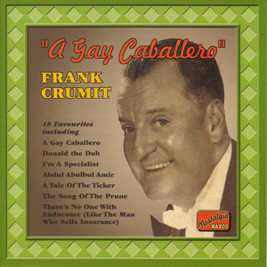 Crumit, Frank: A Gay Caballero (1925-1935) cover