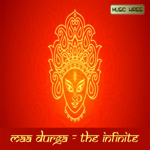 Maa Durga: The Infinite album