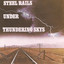 Steel Rails Under Thundering Skys Albumcover